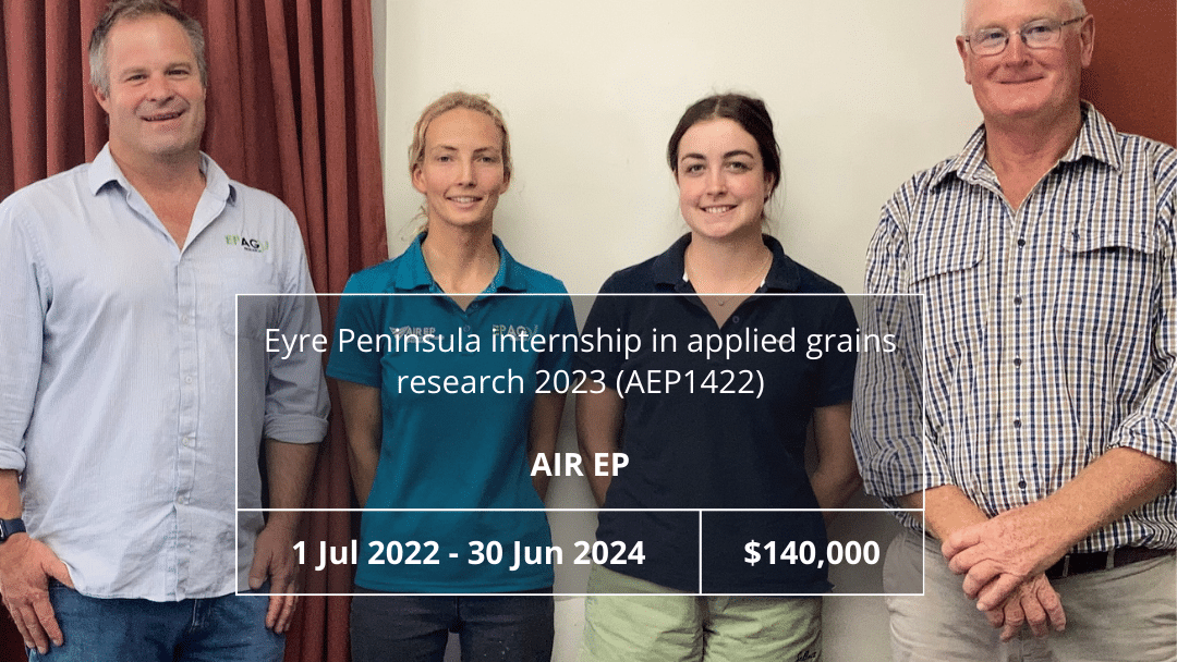 Eyre Peninsula internship in applied grains research 2023-24 (AEP1422)